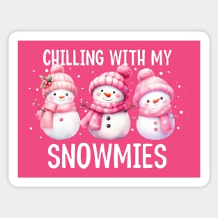 Chilling With My Snomies - Christmas Snowman Sticker